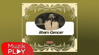 Bak Bir Varmış Bir Yokmuş  İlham Gencer Official Audio [upl. by Hcardahs]