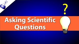 Asking Scientific Questions [upl. by Adnotal635]