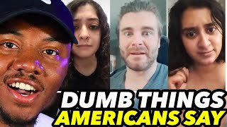 Dumbest Things Americans Say That Will Leave You SPEECHLESS part 1 [upl. by Koller]