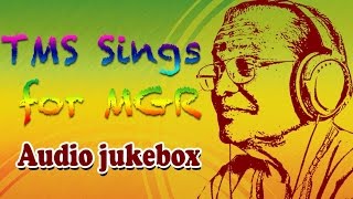 TM Soundararajan Sings for MGR  Best Old Tamil Songs Jukebox  MGR amp TMS Hits [upl. by Boehmer638]