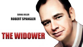 Serial Killer Documentary Robert Spangler The Widower [upl. by Braunstein]