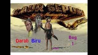 SAUR SEPUH Episode 1 quotDarah Biruquot Bag 1 [upl. by Olathe]