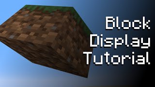 Block Display Tutorial for Minecraft 1194 [upl. by Elvis]