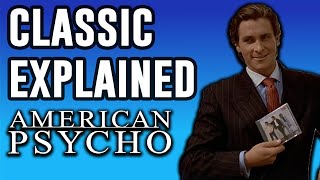 American Psycho Explained  Movie amp Ending Explained  Classic Explained Episode 4 [upl. by Farley]