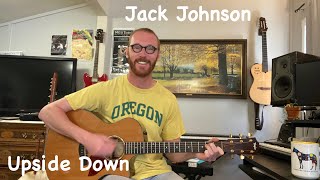 Jack Johnson  Upside Down Guitar Lesson [upl. by Renie]