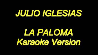 Julio Iglesias  La Paloma Karaoke Lyrics NUEVO [upl. by Feldman]