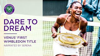 Dare To Dream  Venus Williams first Wimbledon title [upl. by Ignacius]