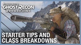 Ghost Recon Breakpoint Starter Gameplay Tips and Class Guide  Ubisoft NA [upl. by Amsirak]