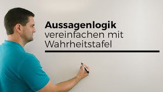 Aussagenlogik vereinfachen mit Wahrheitstafel  Mathe by Daniel Jung [upl. by Knut]