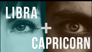 Libra amp Capricorn Love Compatibility [upl. by Elohcin]