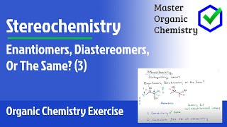 Enantiomers Diastereomers Or The Same 3 [upl. by Evets]