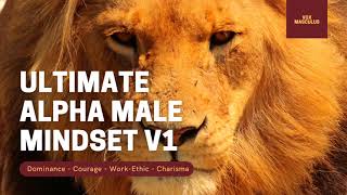 Ultimate Alpha Male Mindset v1  Powerful Subliminal [upl. by Neila]