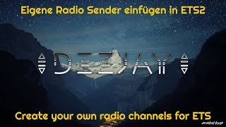 Euro Truck Simulator 2 Radio Channels selber einfügen [upl. by Gefen80]