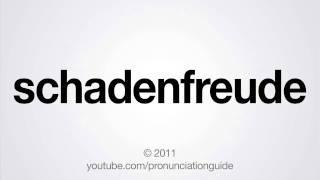 How to Pronounce Schadenfreude [upl. by Dawna401]