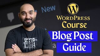 How to Write and Publish a Blog Post  WordPress Beginner to Advanced Course 4 [upl. by Celle232]