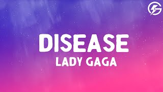 Lady Gaga  Disease Lyrics [upl. by Koss324]