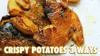 Crispy Roasted Potatoes 3 Ways [upl. by Enar]