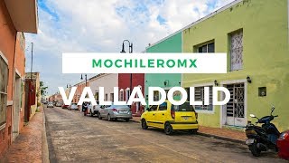 ¿Como es Valladolid Yucatán  MOCHILEROMX [upl. by Nilde924]