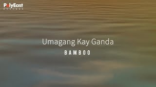 Bamboo  Umagang Kay Ganda  Official Lyric Video [upl. by Diley356]