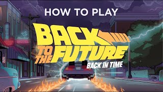 How to Play Back to the Future Back in Time [upl. by Niwroc]