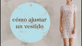 Tutorial ★ FÁCIL Y RÁPIDO ★ Cómo ajustar un vestido [upl. by Lehcer564]