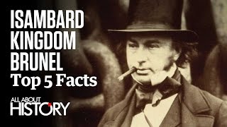 Isambard Kingdom Brunel  Top 5 Facts [upl. by Treiber]