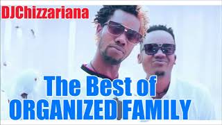 The Best of Organized Family  DJChizzariana [upl. by Sioux]