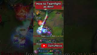 How to Teamfight as Ahri [upl. by Dzoba893]