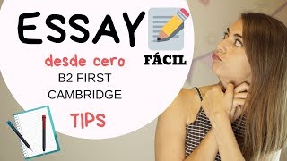 Cómo escribir ESSAY B2 FIRST Cambridge ✏ Tips y estructura [upl. by Inaluiak]