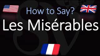 How to Pronounce Les Misérables  Victor Hugo Novels French Pronunciation [upl. by Akemaj]