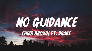 Chris Brown  No Guidance ft Drake Lyrics [upl. by Yrroc722]