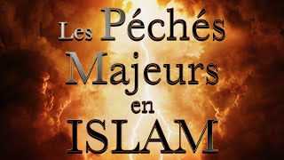 Les Péchés majeurs en Islam [upl. by Nomar839]