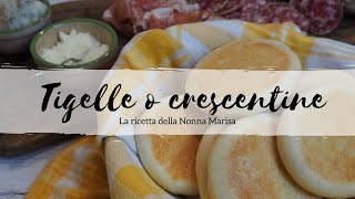 TIGELLE o CRESCENTINE fatte in casa  Le ricette della Nonna [upl. by Crawley]