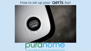 Aeris Aair Pro Purifier setup instructions [upl. by Kcinnay950]