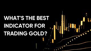 Gold Trading What is the Best Indicator [upl. by Longfellow]