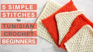 5 Simple Stitches for Tunisian Crochet Beginners [upl. by Hannasus]