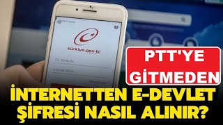 PTTYE GİTMEDEN EDEVLET ŞİFRESİ NASIL ALINIR   EDevlet Şifremi Unuttum Şifre Sıfırlama [upl. by Analeh]