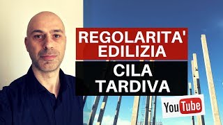 CILA in sanatoria o tardiva per regolarità edilizia [upl. by Alane72]