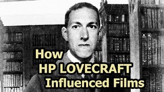 How HP Lovecraft Influenced Films [upl. by Joshi864]