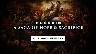 The Story of Hussain  Battle of Karbala  FULL DOCUMENTARY [upl. by Umeh42]