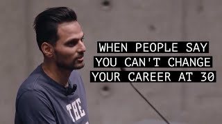 When People Say You Cant Change Your Career at 30  Motivation by Jay Shetty [upl. by Adnorahc]