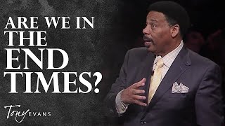 What You Need to Know About Prophecy amp the End Times  Tony Evans Sermon [upl. by Rockafellow]