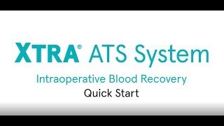 Xtra® Autotransfusion System Quick start [upl. by Alyse]