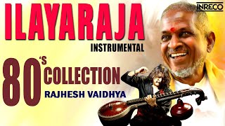 Ilayaraja Instrumental  80s Collection  Rajhesh Vaidhya Veena Cover Songs  Tamil Night Melodies [upl. by Auqinihs]