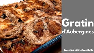 GRATIN dAUBERGINES Tous en cuisine avec Seb [upl. by Lalad229]