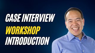 Case Interview Workshop Introduction Part 1 of 12  caseinterview [upl. by Ettesoj]