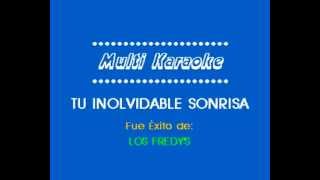 Los Fredys Tu Inolvidable Sonrisa Karaoke [upl. by Liag491]