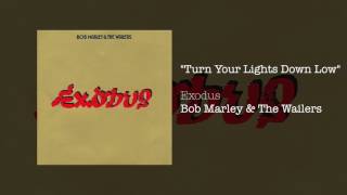 Turn Your Lights Down Low 1977  Bob Marley amp The Wailers [upl. by Ayojal645]