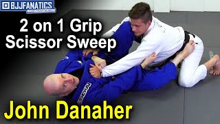 2 on 1 Grip Scissor Sweep by John Danaher [upl. by Witte]