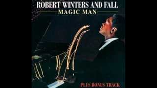 Robert Winters amp Fall  Magic Man [upl. by Ardnuat]